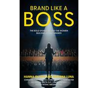 Brand Like a Boss: The Bold Stories Behind the Women Building Iconic Brands