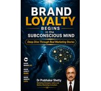 Brand Loyalty Begins In The Subconscious Mind | Dr. Prabhakar Shetty