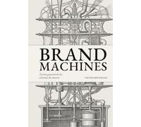 Brand Machines: Teoría general de los sistemas de marca