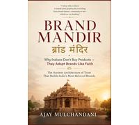 Brand Mandir: Why Indians Don't Buy Products - They Adopt Brands Like Faith