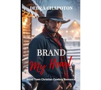 Brand My Heart: Faith-filled Cowboy Romance: 2 (Rein in My Heart)