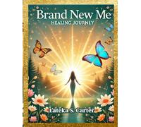 Brand New Me: Healing Journey