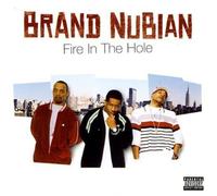 Brand Nubian - Fire in the Hole