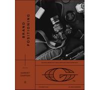 Brand Positioning: Building a photography brand that your clients are dying to work with. (The Field Academy Series)