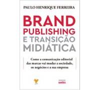 Brand Publishing E Transição Midiática (ebook)