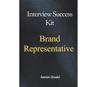 Brand Representative Interview Success Guide: A Practical Preparation and Evaluation Manual for Customer Engagement, Brand Communication, Professionalism, and Consistent Representation