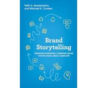 Brand Storytelling: Integrated Marketing Communications for the Digital Media Landscape