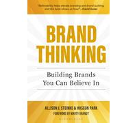 Brand Thinking: Building Brands You Can Believe In