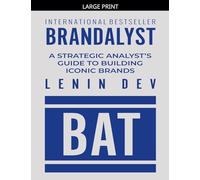 Brandalyst: A Strategic Analyst's Guide to Building Iconic Brands