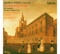BRANDEBURG CONSORT (consort) - Avison: Concerti Grossi - after Scarlatti