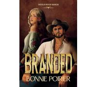 Branded: A brand new dark western romance with a ruthless billionaire cowboy and a love to burn it all down for (Devil's Ridge, 1)