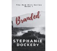 Branded: A Slow Burn West Texas Romance (The Red Dirt Series Book 1)