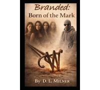 Branded: Born of the Mark