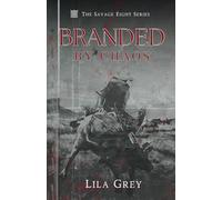Branded by Chaos: 1 (The Savage Eight)