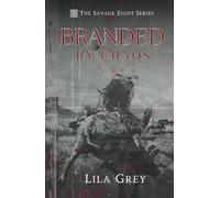 Branded by Chaos (The Savage Eight)