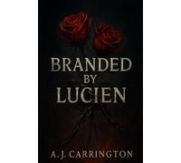 Branded by Lucien (“The Wolfe Legacy”)