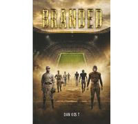 Branded: The Origin Stories of America's Greatest Sports Teams