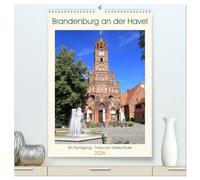 Brandenburg an der Havel - Ein Rundgang (hochwertiger Premium Wandkalender 2026 DIN A2 hoch), Kunstdruck in Hochglanz: Impressionen der zauberhaften Havelstadt