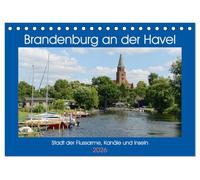 Brandenburg an der Havel - Stadt der Flussarme, Kanäle und Inseln (Tischkalender 2026 DIN A5 quer), CALVENDO Monatskalender: Stadt und Wiege der Mark Brandenburg