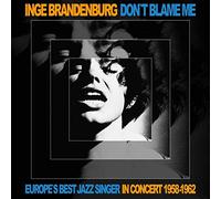 Brandenburg Inge - Don't Blame Me [Vinilo]