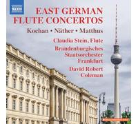 Brandenburgisches Staatsorchester Frankfurt - East German Flute Concertos (Gunter Kochan; Siegfried Matthus; Gisbert Nather)