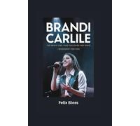 BRANDI CARLILE: The Brave Girl who Followed Her Song - Biography For Kids