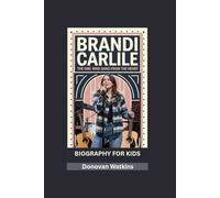 BRANDI CARLILE: The Girl Who Sang From the Heart- Biography for kids