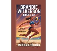 BRANDIE WILKERSON BIOGRAPHY: The Face Of Resilience In Beach Volleyball