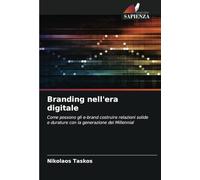 Branding nell'era digitale: Come possono gli e-brand costruire relazioni solide e durature con la generazione dei Millennial