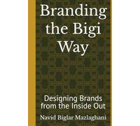 Branding the Bigi Way: Designing Brands from the Inside Out