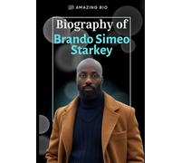 BRANDO SIMEO STARKEY: Biography of a writer and scholar. A graduate of Harvard Law School and a member of the New York Bar