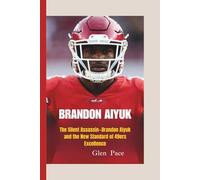 BRANDON AIYUK: The Silent Assassin-Brandon Aiyuk and the New Standard of 49ers Excellence