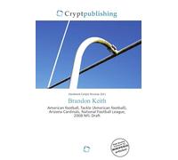 Brandon Keith: American football, Tackle (American football), Arizona Cardinals, National Football League, 2008 NFL Draft