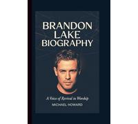 Brandon Lake biography: A Voice of Revival in Worship