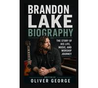 BRANDON LAKE BIOGRAPHY: THE STORY OF HIS LIFE, MUSIC, AND WORSHIP JOURNEY