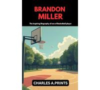 BRANDON MILLER: The inspiring Biography of one of Basketball player