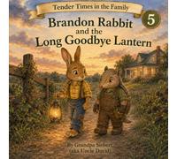Brandon Rabbit and the Long Goodbye Lantern (Hawkins Hollow Tender Times in the Family)