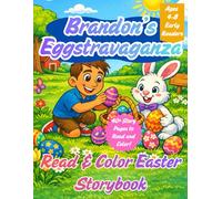 Brandon’s Easter Eggstravaganza: A Read & Color Easter Storybook for Kids Ages 4-8: Easter Coloring Book with Simple Sentences and Egg Hunt Activities for Early Readers