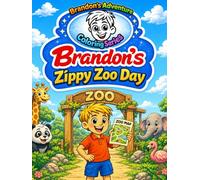 Brandon’s Zippy Zoo Day: A Read & Color Zoo Storybook for Kids Ages 4-8: Zoo Coloring Book with Simple Sentences and Animal Adventure Activities for Early Readers