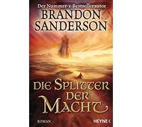 Brandon Sanderson Die Splitter der Macht: Roman (Die Sturmlicht-C (Tapa blanda)