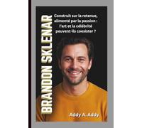 BRANDON SKLENAR: Construit sur la retenue, alimenté par la passion : l’art et la célébrité peuvent-ils coexister ?