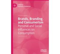 Brands, Branding, and Consumerism: Personal and Social Influences on Consumption