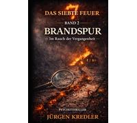 Brandspur: Im Rauch der Vergangenheit (Das siebte Feuer)