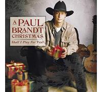 Brandt, Paul - A Paul Brandt Christmas: Shall I Play For You?