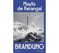 Brandung: Roman | Ein rätselhafter Todesfall an der französischen Atlantikküste und eine Frau, die von ihrer verdrängten Vergangenheit überwältigt wird