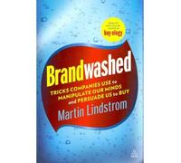 [(Brandwashed: Tricks Companies Use to Manipulate Our Minds and Persuade Us to Buy)] [ By (author) Martin Lindstrom ] [January, 2012]