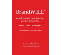 BrandWELL™: Ethical, Human-Centric Branding for Sustainable Organizations