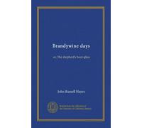 Brandywine days: or, The shepherd's hour-glass