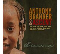 Branker Anthony & Ascent - Blessings