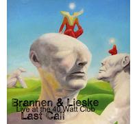 Brannen & Lieske - Live at The 40 Watt Club-Last Call